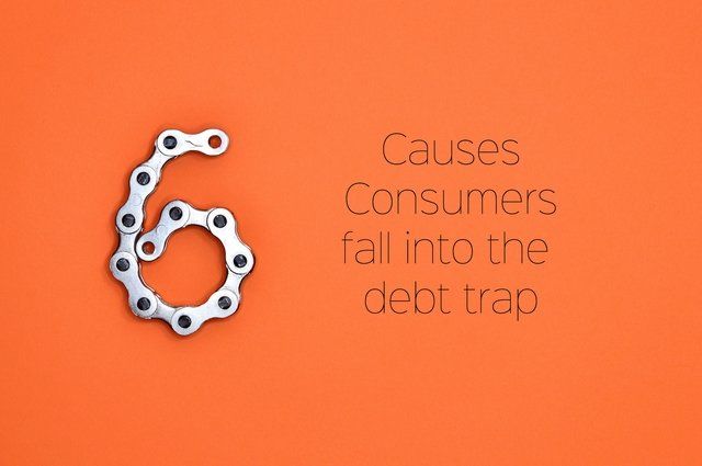 Six Causes consumers fall into the ‘Debt Trap’